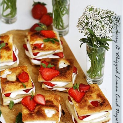 Baking| Strawberry & Whipped Lemon Curd Napoleans ... ♥Happy V Day♥ Strawberry & Whipped Lemon Curd Napoleans