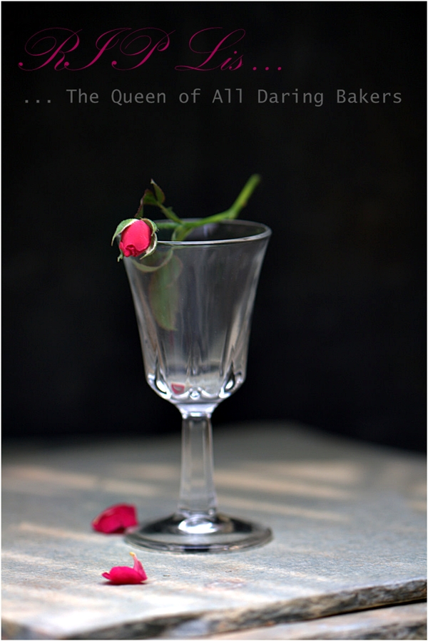 RIP Lis, The Queen of All Daring Bakers