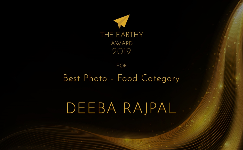 The Earthy Award 2019
Best Photo - Food Category
Deeba Rajpal